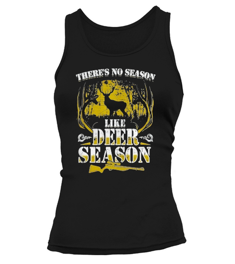 Hunter Shirt Hunting No Season Like Deer Season Guns Dad Tank top Woman