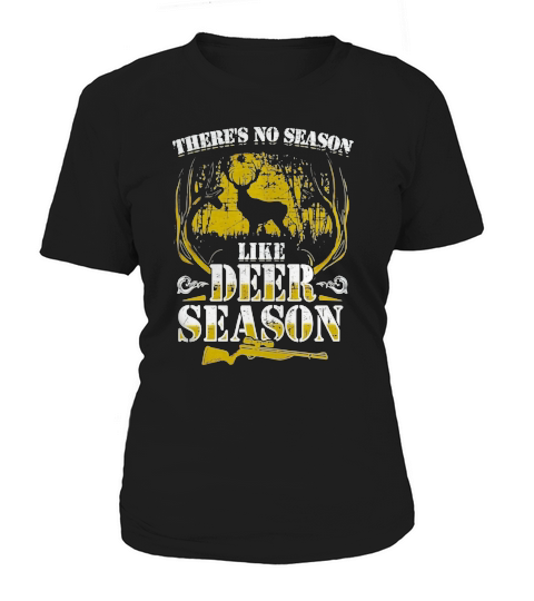 Hunter Shirt Hunting No Season Like Deer Season Guns Dad Women's T-Shirt