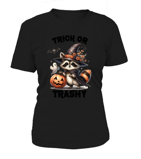 Trick Or Trash Stay Trashy Racoon Women's T-Shirt