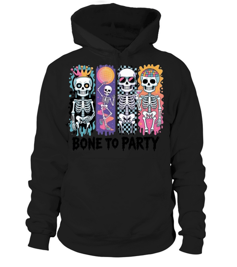 BONE TO PARTY HALLOWEEN Hoodie Unisex