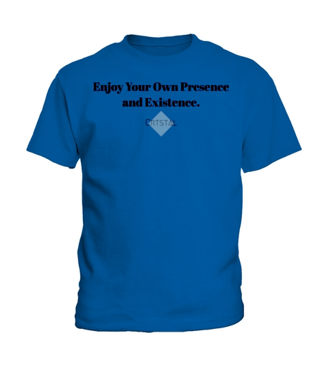 Enjoy your presence and existence Kids T-Shirt