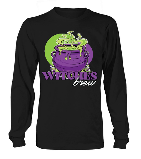 Witches Brew Brew Halloween Long sleeved Unisex