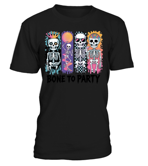 BONE TO PARTY HALLOWEEN T-Shirt Unisex