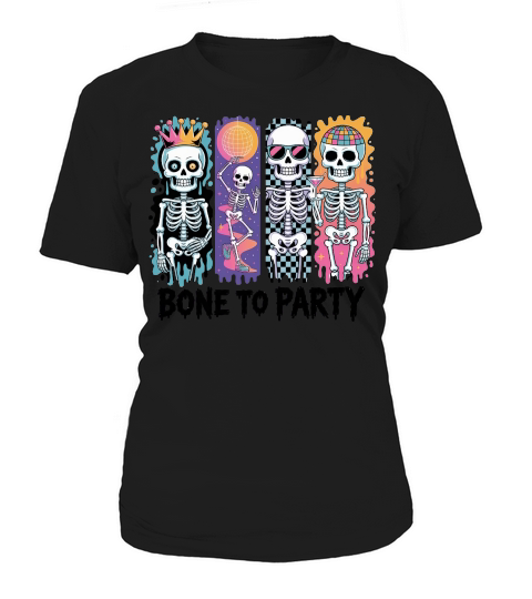 BONE TO PARTY HALLOWEEN Women's T-Shirt