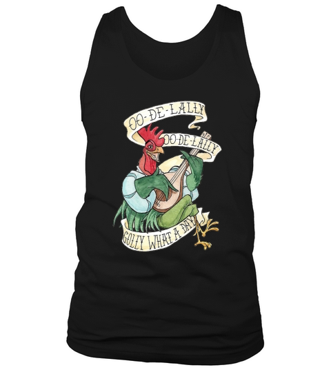 ALAN-A-DALE ROOSTER OO-DE-LALLY GOLLY WHAT A DAY Tank Top Unisex
