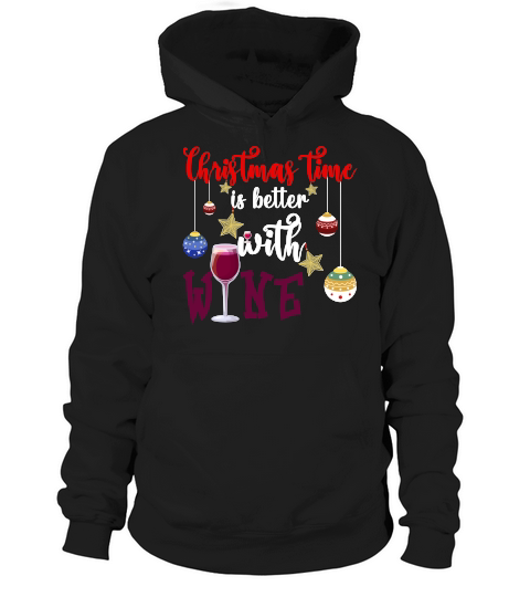 CHRISTMAS TIME IS BETTER WITH WINE Hoodie Unisex