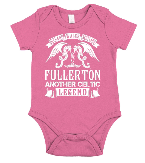 FULLERTON Shirts - Ireland Wales Scotland FULLERTON Another Celtic Legend Name Shirts Short Sleeve Baby One-Piece