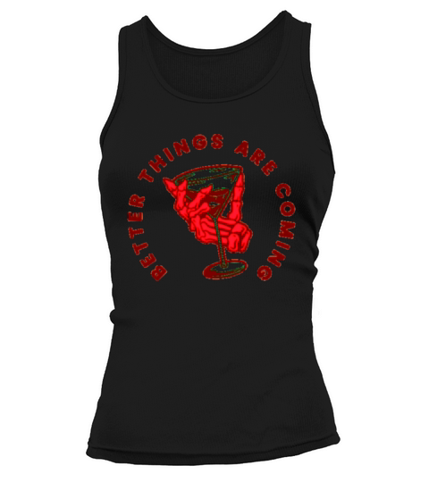 Better Things are Coming Tank top Woman