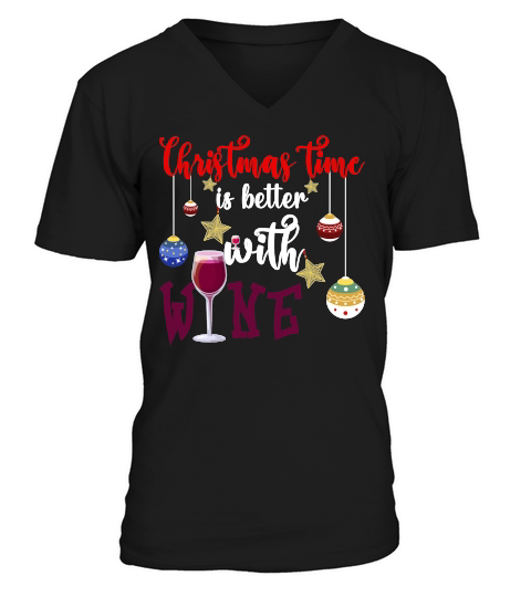 CHRISTMAS TIME IS BETTER WITH WINE V-Neck T-shirt