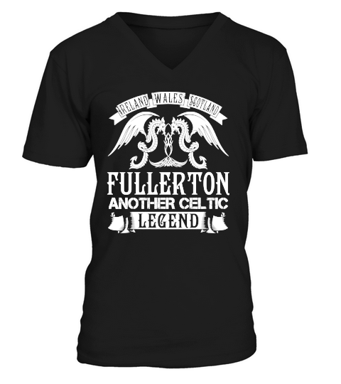 FULLERTON Shirts - Ireland Wales Scotland FULLERTON Another Celtic Legend Name Shirts V-Neck T-shirt