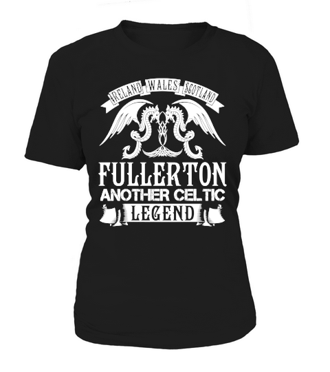 FULLERTON Shirts - Ireland Wales Scotland FULLERTON Another Celtic Legend Name Shirts Women's T-Shirt