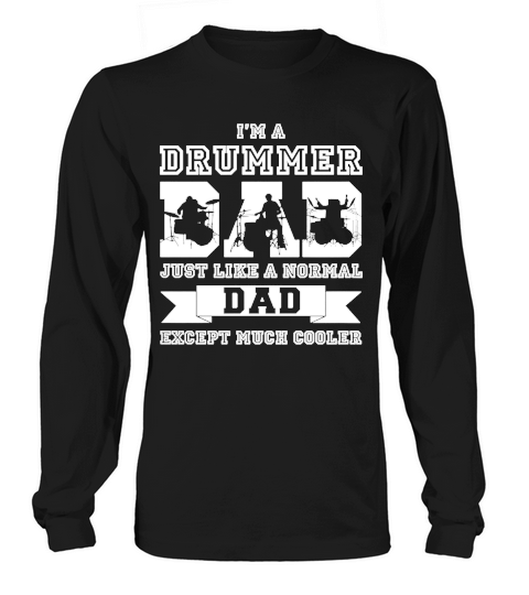 Im a drummer dad Long sleeved Unisex