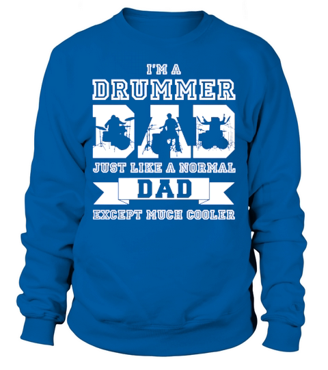 Im a drummer dad Sweatshirt Unisex