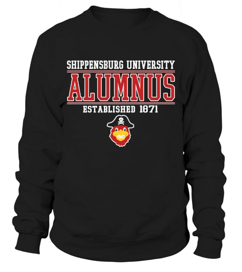 Shippensburg university Alumnus established 1871 Sweatshirt Unisex
