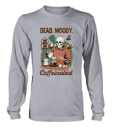 Dead Moody and Caffinited Vintage Halloween Long sleeved Unisex