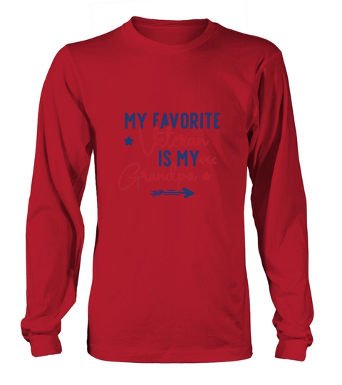 My Favorite Veteran Is My Grandpa Long sleeved Unisex