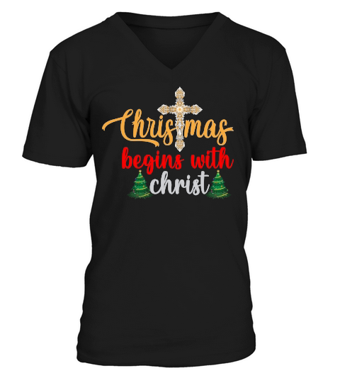 CHRISTMAS BEGINS WITH CHRIST V-Neck T-shirt