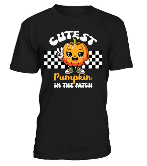 Cutest Pumpkin In The Patch T-Shirt Unisex