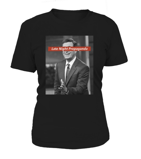 Late Night propaganda Stephen Colbert Women's T-Shirt