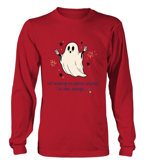 Ive Seen Enough, Boo Long sleeved Unisex