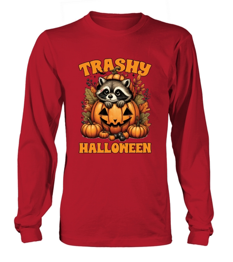 Trashy Halloween Funny Fall Raccoon Long sleeved Unisex