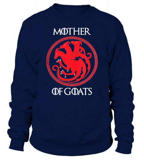 GAME THRONES MOTHER OF GOATS Sweatshirt Unisex