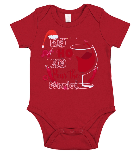 HO HO HO POUR THE MERLOT   Christmas Day Design Short Sleeve Baby One-Piece
