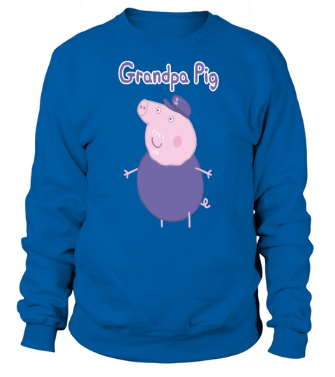 peppa pig grandpa pig Sweatshirt Unisex