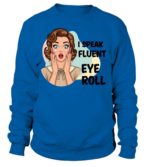 Sarcastic Vintage Girl Funny Quote Sweatshirt Unisex