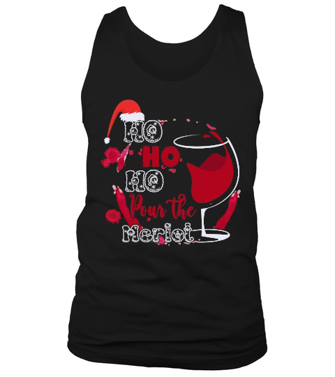 HO HO HO POUR THE MERLOT   Christmas Day Design Tank Top Unisex