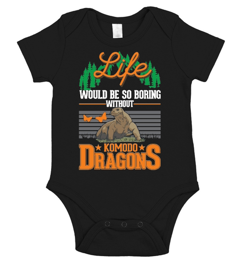 Life would be so boring without Komodo Dragons Short Sleeve Baby One-Piece