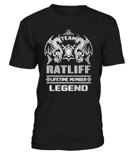 RATLIFF team lifetime member legend T-Shirt Unisex