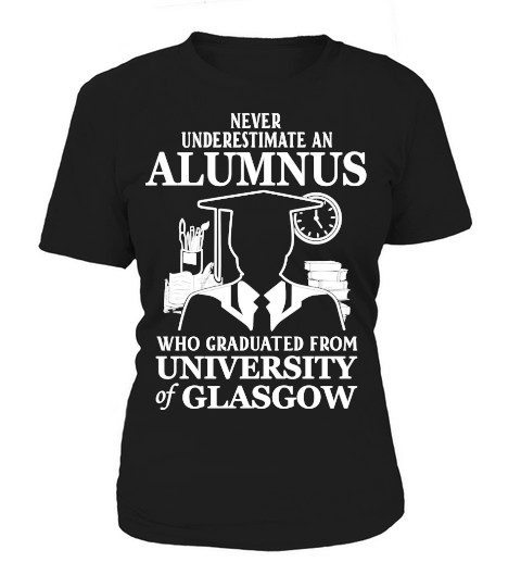 Never underestimate an old man who graduated from University of Glasgow Women's T-Shirt