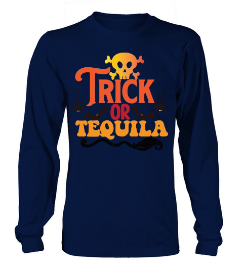trick or tequila Long sleeved Unisex
