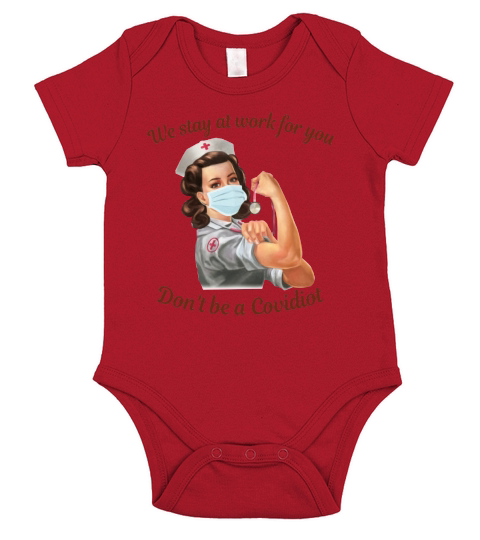 We Stay At Work For You Don’t Be A Disease Nurse Short Sleeve Baby One-Piece