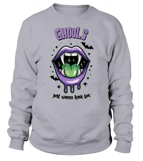 Ghouls Just Wanna Have Fun Halloween Sweatshirt Unisex