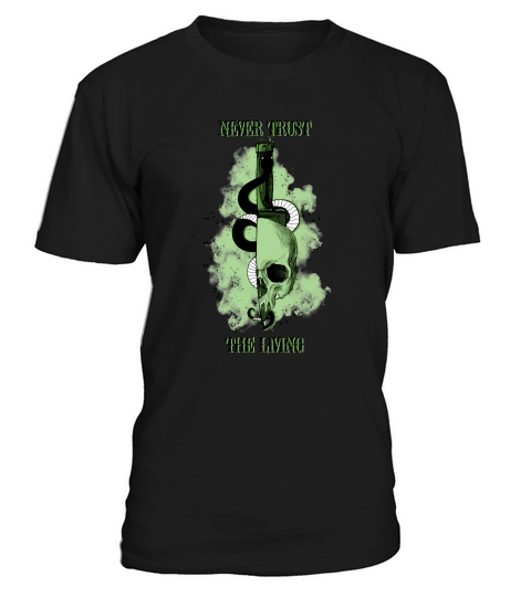 Halloween Never trust the living T-Shirt Unisex