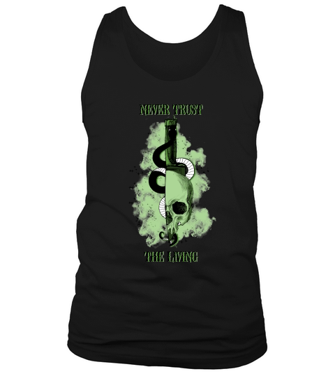 Halloween Never trust the living Tank Top Unisex