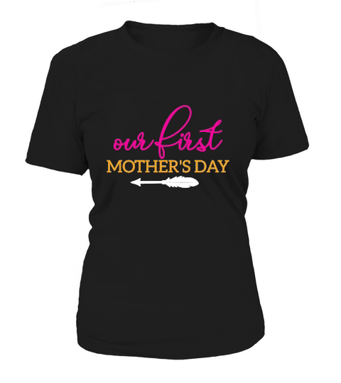 Our First Mothers Day Women's T-Shirt