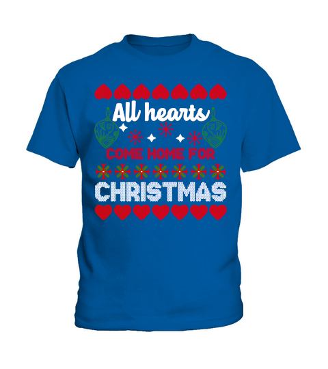 ALL HEARTS COME HOME FOR CHRISTMAS   Christmas Day Design Kids T-Shirt
