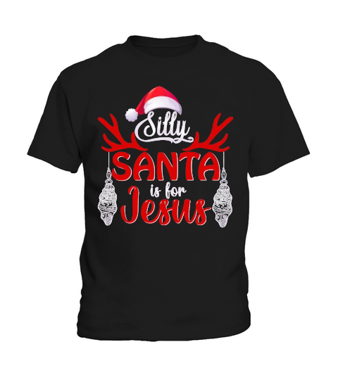 SILLY SANTA IS FOR JESUS   Christmas Day Design Kids T-Shirt