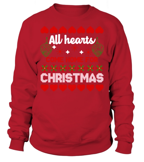 ALL HEARTS COME HOME FOR CHRISTMAS   Christmas Day Design Sweatshirt Unisex