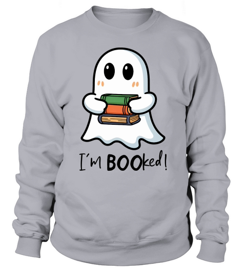I’m Booked Halloween Boo Sublimation Sweatshirt Unisex