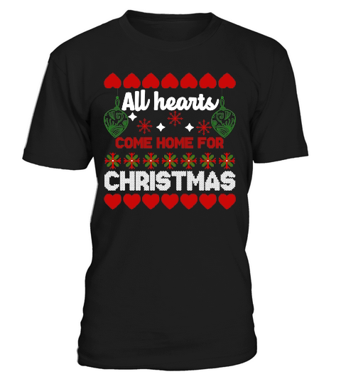 ALL HEARTS COME HOME FOR CHRISTMAS   Christmas Day Design T-Shirt Unisex