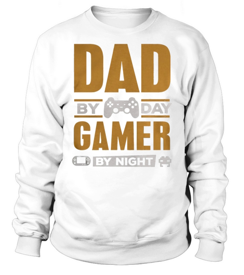 Dad By Day Gamer Sweatshirt Unisex