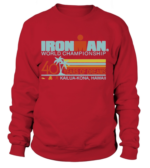 Ironman world championship 40 years of dreams Kailua-Kona Hawaii Sweatshirt Unisex
