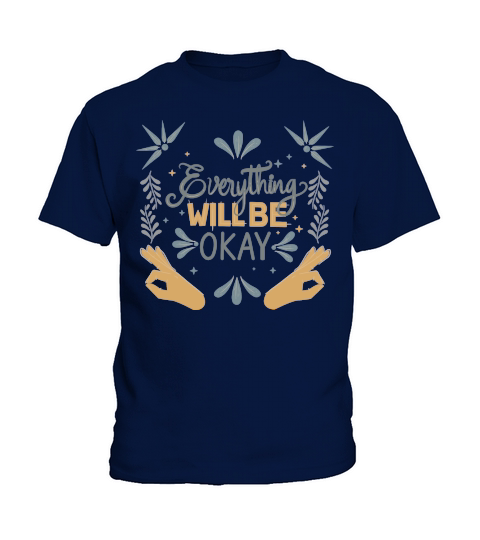 everything will be okay Kids T-Shirt
