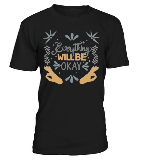 everything will be okay T-Shirt Unisex