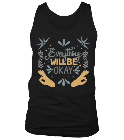 everything will be okay Tank Top Unisex