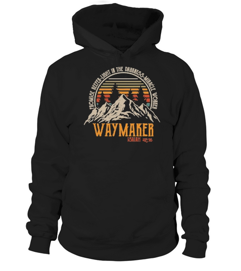 Waymaker Promise Keeper Miracle Worker Hoodie Unisex